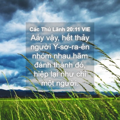 Picture 04 - Các Thủ Lãnh 20:11 VIE - Aáy vậy, hết thảy người Y-sơ-ra-ên - Bible Verse Picture