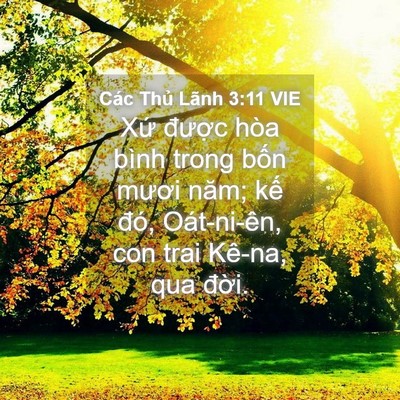 Picture 04 - Các Thủ Lãnh 3:11 VIE - Xứ được hòa bình trong bốn mươi năm; - Bible Verse Picture