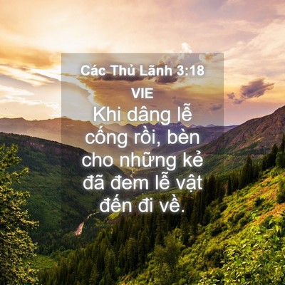 Picture 04 - Các Thủ Lãnh 3:18 VIE - Khi dâng lễ cống rồi, bèn cho những - Bible Verse Picture