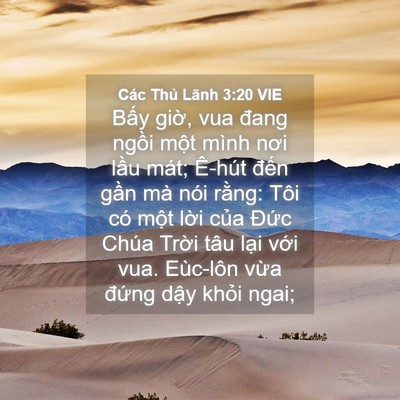 Picture 04 - Các Thủ Lãnh 3:20 VIE - Bấy giờ, vua đang ngồi một mình nơi - Bible Verse Picture