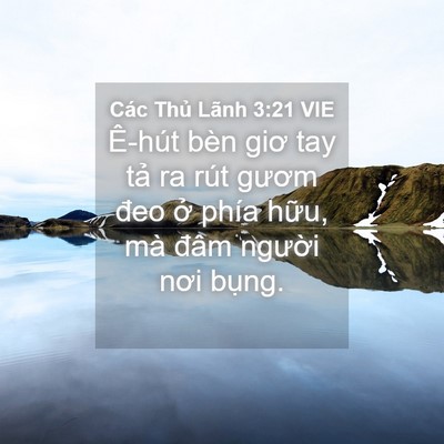 Picture 04 - Các Thủ Lãnh 3:21 VIE - Ê-hút bèn giơ tay tả ra rút gươm đeo - Bible Verse Picture