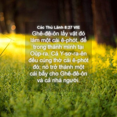 Picture 04 - Các Thủ Lãnh 8:27 VIE - Ghê-đê-ôn lấy vật đó làm một cái - Bible Verse Picture