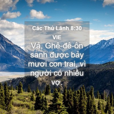 Picture 04 - Các Thủ Lãnh 8:30 VIE - Vả, Ghê-đê-ôn sanh được bảy mươi - Bible Verse Picture