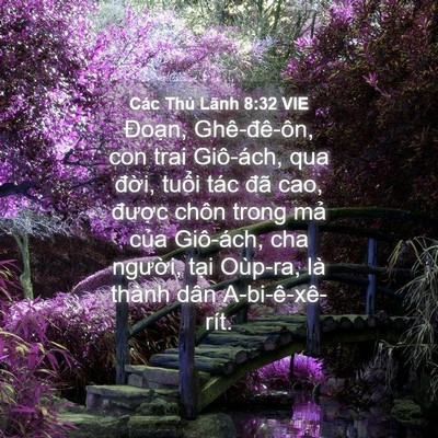 Picture 04 - Các Thủ Lãnh 8:32 VIE - Đoạn, Ghê-đê-ôn, con trai Giô-ách, qua - Bible Verse Picture