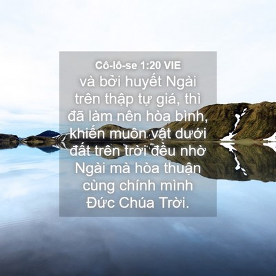 Picture 04 - Cô-lô-se 1:20 VIE - và bởi huyết Ngài trên thập tự giá, - Bible Verse Picture