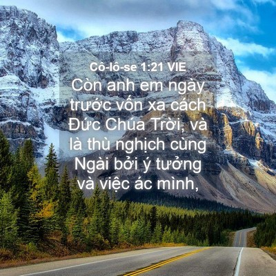 Picture 04 - Cô-lô-se 1:21 VIE - Còn anh em ngày trước vốn xa cách Đức - Bible Verse Picture