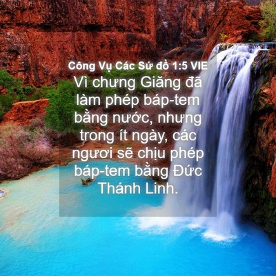 Picture 04 - Công Vụ Các Sứ đồ 1:5 VIE - Vì chưng Giăng đã làm phép báp-tem bằng - Bible Verse Picture