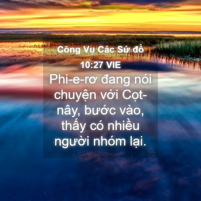 Picture 04 - Công Vụ Các Sứ đồ 10:27 VIE - Phi-e-rơ đang nói chuyện với Cọt-nây, - Bible Verse Picture