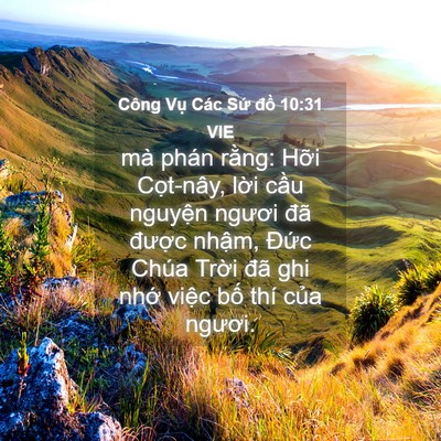 Picture 04 - Công Vụ Các Sứ đồ 10:31 VIE - mà phán rằng: Hỡi Cọt-nây, lời cầu - Bible Verse Picture