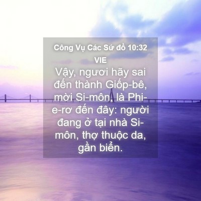 Picture 04 - Công Vụ Các Sứ đồ 10:32 VIE - Vậy, ngươi hãy sai đến thành Giốp-bê, - Bible Verse Picture