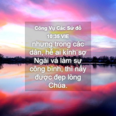 Picture 04 - Công Vụ Các Sứ đồ 10:35 VIE - nhưng trong các dân, hễ ai kính sợ Ngài - Bible Verse Picture