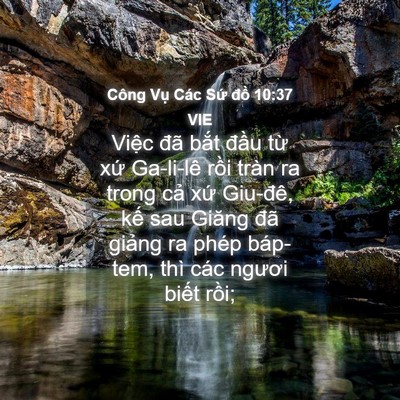 Picture 04 - Công Vụ Các Sứ đồ 10:37 VIE - Việc đã bắt đầu từ xứ Ga-li-lê - Bible Verse Picture