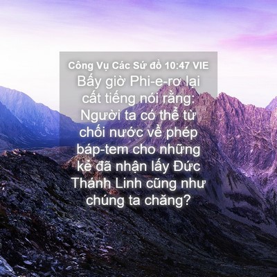Picture 04 - Công Vụ Các Sứ đồ 10:47 VIE - Bấy giờ Phi-e-rơ lại cất tiếng nói - Bible Verse Picture