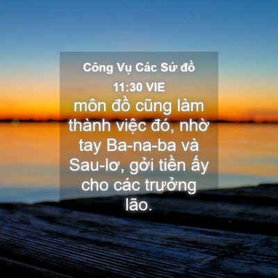 Picture 04 - Công Vụ Các Sứ đồ 11:30 VIE - môn đồ cũng làm thành việc đó, nhờ - Bible Verse Picture