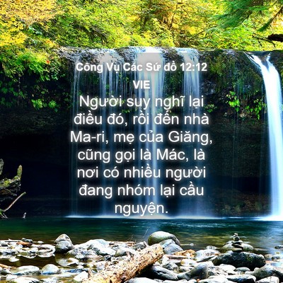 Picture 04 - Công Vụ Các Sứ đồ 12:12 VIE - Người suy nghĩ lại điều đó, rồi - Bible Verse Picture