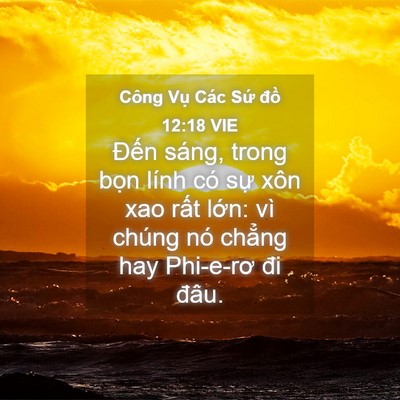 Picture 04 - Công Vụ Các Sứ đồ 12:18 VIE - Đến sáng, trong bọn lính có sự xôn xao - Bible Verse Picture