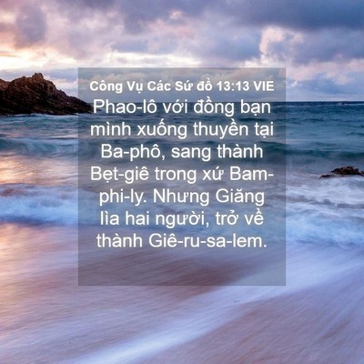 Picture 04 - Công Vụ Các Sứ đồ 13:13 VIE - Phao-lô với đồng bạn mình xuống - Bible Verse Picture