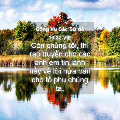 Picture 04 - Công Vụ Các Sứ đồ 13:32 VIE - Còn chúng tôi, thì rao truyền cho các anh - Bible Verse Picture