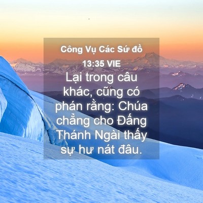 Picture 04 - Công Vụ Các Sứ đồ 13:35 VIE - Lại trong câu khác, cũng có phán rằng: - Bible Verse Picture
