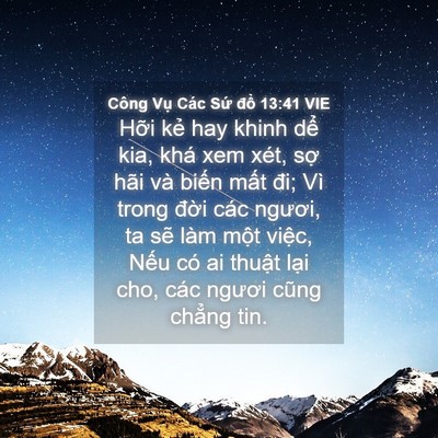 Picture 04 - Công Vụ Các Sứ đồ 13:41 VIE - Hỡi kẻ hay khinh dể kia, khá xem xét, - Bible Verse Picture