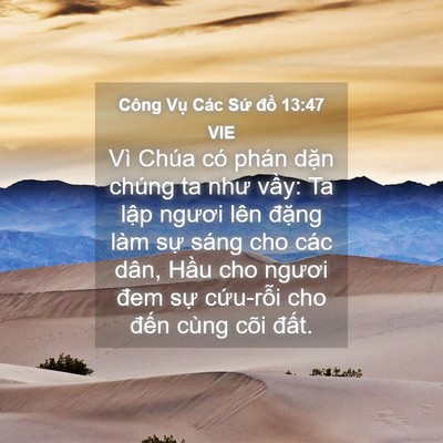 Picture 04 - Công Vụ Các Sứ đồ 13:47 VIE - Vì Chúa có phán dặn chúng ta như vầy: - Bible Verse Picture