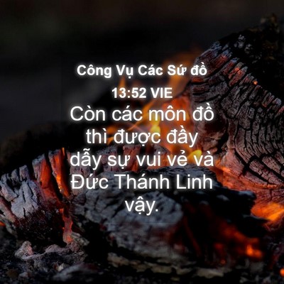 Picture 04 - Công Vụ Các Sứ đồ 13:52 VIE - Còn các môn đồ thì được đầy dẫy - Bible Verse Picture