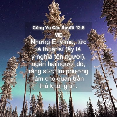 Picture 04 - Công Vụ Các Sứ đồ 13:8 VIE - Nhưng Ê-ly-ma, tức là thuật sĩ (ấy là - Bible Verse Picture