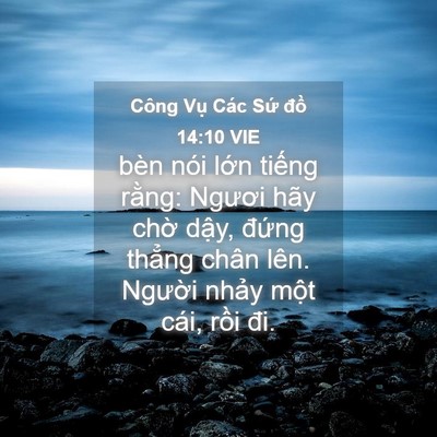 Picture 04 - Công Vụ Các Sứ đồ 14:10 VIE - bèn nói lớn tiếng rằng: Ngươi hãy - Bible Verse Picture