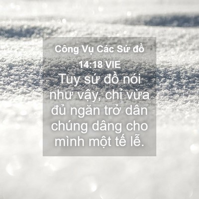 Picture 04 - Công Vụ Các Sứ đồ 14:18 VIE - Tuy sứ đồ nói như vậy, chỉ vừa đủ - Bible Verse Picture