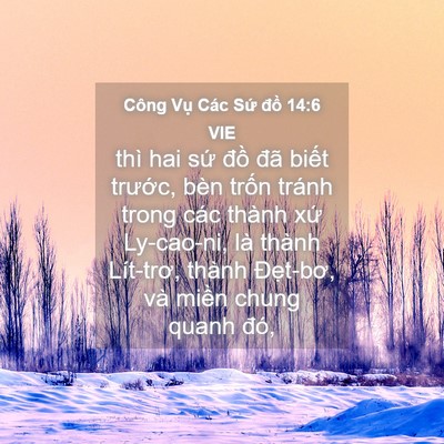 Picture 04 - Công Vụ Các Sứ đồ 14:6 VIE - thì hai sứ đồ đã biết trước, bèn - Bible Verse Picture
