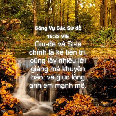 Picture 04 - Công Vụ Các Sứ đồ 15:32 VIE - Giu-đe và Si-la chính là kẻ tiên tri, - Bible Verse Picture