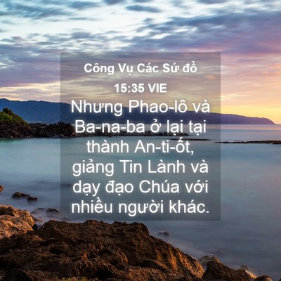 Picture 04 - Công Vụ Các Sứ đồ 15:35 VIE - Nhưng Phao-lô và Ba-na-ba ở lại tại - Bible Verse Picture