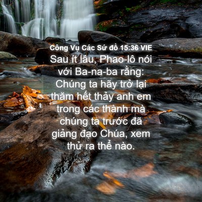Picture 04 - Công Vụ Các Sứ đồ 15:36 VIE - Sau ít lâu, Phao-lô nói với Ba-na-ba - Bible Verse Picture