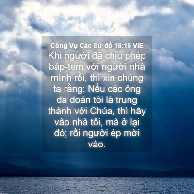 Picture 04 - Công Vụ Các Sứ đồ 16:15 VIE - Khi người đã chịu phép báp-tem với - Bible Verse Picture