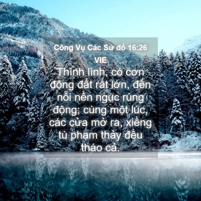 Picture 04 - Công Vụ Các Sứ đồ 16:26 VIE - Thình lình, có cơn động đất rất - Bible Verse Picture