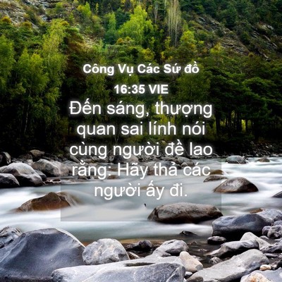 Picture 04 - Công Vụ Các Sứ đồ 16:35 VIE - Đến sáng, thượng quan sai lính nói cùng - Bible Verse Picture
