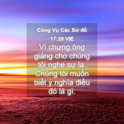 Picture 04 - Công Vụ Các Sứ đồ 17:20 VIE - Vì chưng ông giảng cho chúng tôi nghe sự - Bible Verse Picture