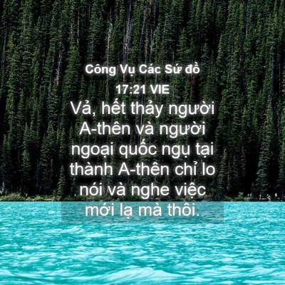 Picture 04 - Công Vụ Các Sứ đồ 17:21 VIE - Vả, hết thảy người A-thên và người - Bible Verse Picture