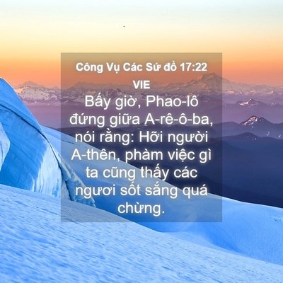 Picture 04 - Công Vụ Các Sứ đồ 17:22 VIE - Bấy giờ, Phao-lô đứng giữa A-rê-ô-ba, - Bible Verse Picture