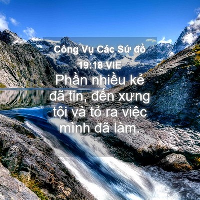Picture 04 - Công Vụ Các Sứ đồ 19:18 VIE - Phần nhiều kẻ đã tin, đến xưng tội - Bible Verse Picture