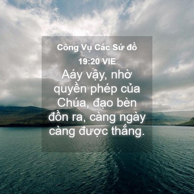 Picture 04 - Công Vụ Các Sứ đồ 19:20 VIE - Aáy vậy, nhờ quyền phép của Chúa, - Bible Verse Picture
