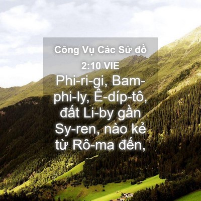 Picture 04 - Công Vụ Các Sứ đồ 2:10 VIE - Phi-ri-gi, Bam-phi-ly, Ê-díp-tô, đất Li-by - Bible Verse Picture