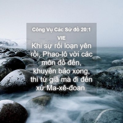 Picture 04 - Công Vụ Các Sứ đồ 20:1 VIE - Khi sự rối loạn yên rồi, Phao-lô vời - Bible Verse Picture