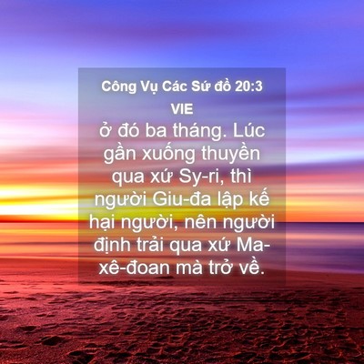 Picture 04 - Công Vụ Các Sứ đồ 20:3 VIE - ở đó ba tháng. Lúc gần xuống thuyền - Bible Verse Picture