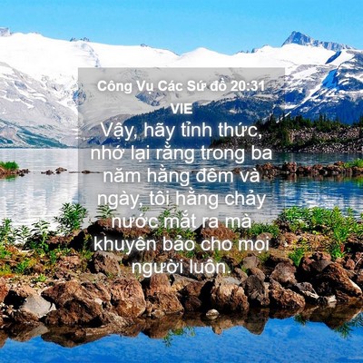 Picture 04 - Công Vụ Các Sứ đồ 20:31 VIE - Vậy, hãy tỉnh thức, nhớ lại rằng - Bible Verse Picture