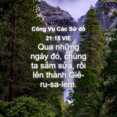 Picture 04 - Công Vụ Các Sứ đồ 21:15 VIE - Qua những ngày đó, chúng ta sắm sửa, - Bible Verse Picture