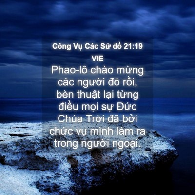 Picture 04 - Công Vụ Các Sứ đồ 21:19 VIE - Phao-lô chào mừng các người đó rồi, - Bible Verse Picture