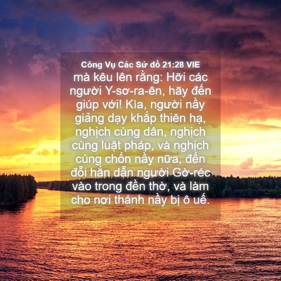 Picture 04 - Công Vụ Các Sứ đồ 21:28 VIE - mà kêu lên rằng: Hỡi các người - Bible Verse Picture