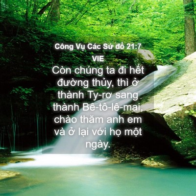 Picture 04 - Công Vụ Các Sứ đồ 21:7 VIE - Còn chúng ta đi hết đường thủy, thì - Bible Verse Picture