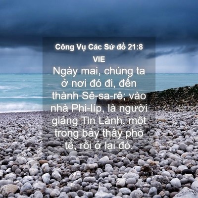 Picture 04 - Công Vụ Các Sứ đồ 21:8 VIE - Ngày mai, chúng ta ở nơi đó đi, đến - Bible Verse Picture